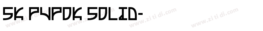 SK Pupok Solid字体转换